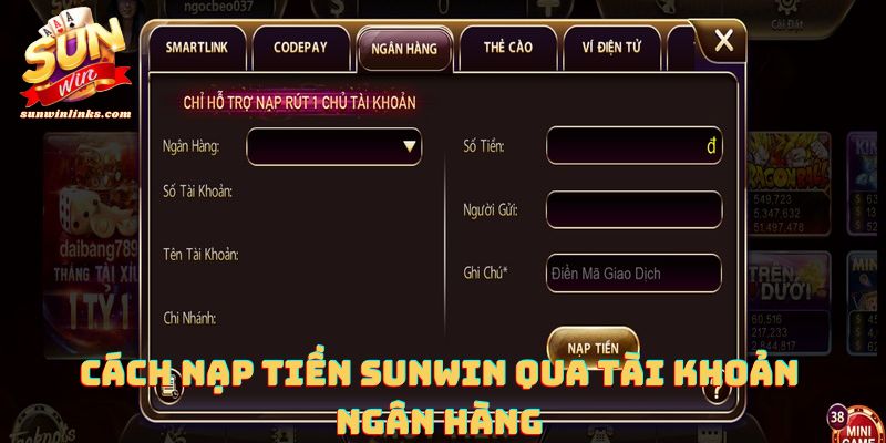 Cách nạp tiền Sunwin qua tài khoản ngân hàng 