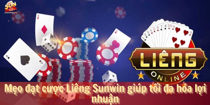 Mẹo đặt cược Liêng Sunwin giúp tối đa hóa lợi nhuận