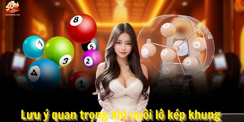 Lưu ý quan trọng khi nuôi lô kép khung cho người mới