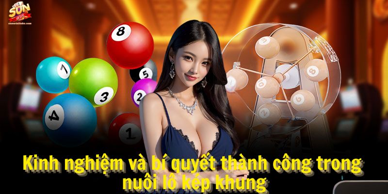 Kinh nghiệm và bí quyết thành công trong nuôi lô kép khung